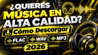 ¿Quieres Música en Alta Calidad 🎧 Cómo Descargar FLAC, WAV y MP3 2026