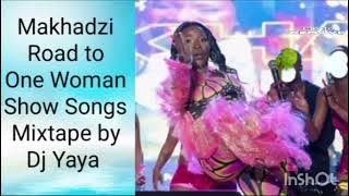 Makhadzi Road to One Woman Show songs Mixtape by Dj Yaya 