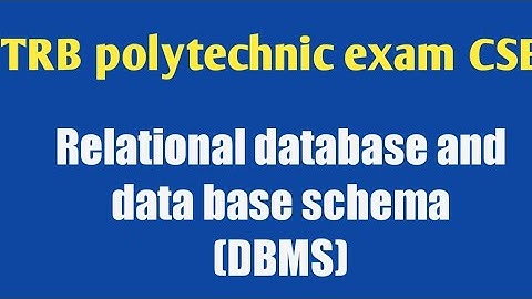 Relational database and data base schema-trb polytechnic exam CSE