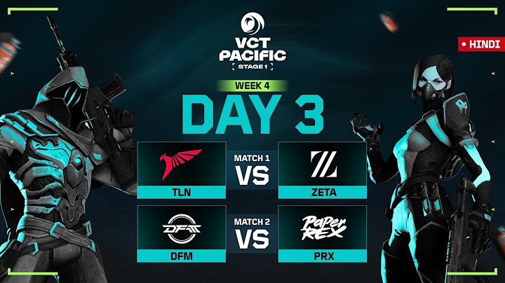 [HINDI] TLN VS ZETA | VCT PACIFIC - Stage 1 |  Week 4 Day 3