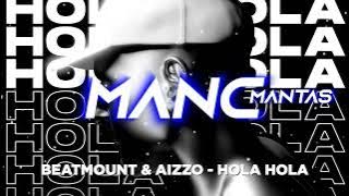 Beatmount & AIZZO - Hola Hola