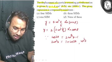 The displacement of a particle executing periodic motion is given b...