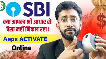 Sbi Aadhar Se Paisa Nahi Nikal Raha , Sbi Aeps Service Activate , Sbi Aadhar Biometric 