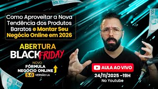 🔴 Ao Vivo - Como Aproveitar a Nova Tendência dos Produtos Baratos e Montar Seu Negócio Online (2026)