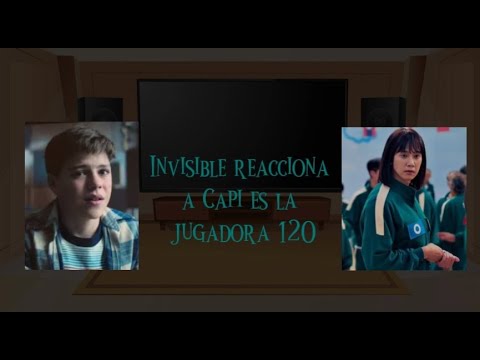 Invisible reacciona a Capi es la jugadora 120 parte 1/2 - YouTube