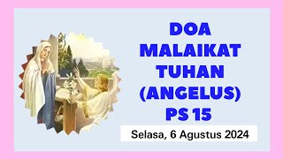 Oremus Doa Malaikat Tuhan/ Angelus PS 15 -Selasa,6 Agustus 2024 @OREMUSKATOLIK #angelus #doa #pray