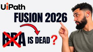 UiPath Fusion 2026 Explained: Is RPA Dead Agentic Automation, Maestro & AI Agents