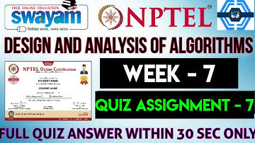 Design and analysis of algorithms - NPTEL 2023 || WEEK 7 QUIZ ASSIGNMENT SOLUTION ||
