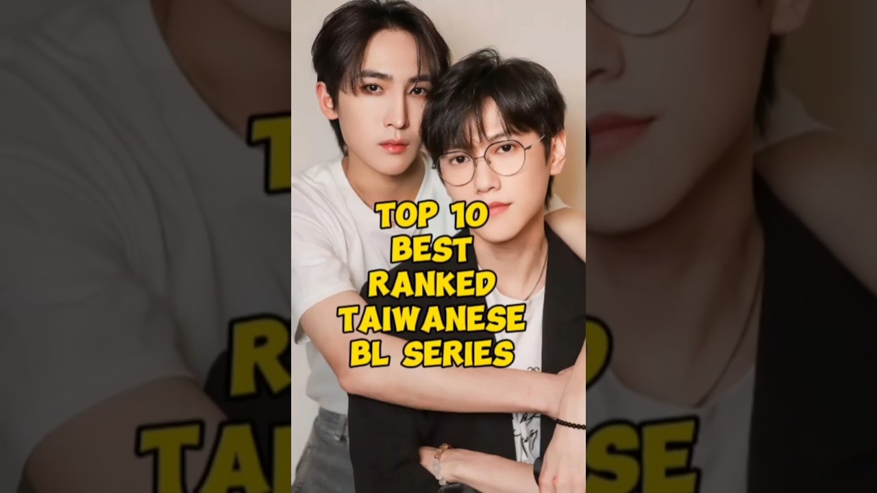 Top 10 Best Ranked Taiwanese BL Dramas #top10 #blseries  #taiwanesebldramas