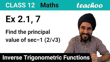 Ex 2.1, 7 - Find principal value of sec-1 (2/root 3) - Chapter 2 - Teachoo