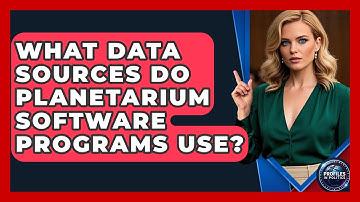 What Data Sources Do Planetarium Software Programs Use? - Profiles in Politics