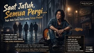 SAAT AKU JATUH SEMUA PERGI  HEBAT GAK TUH !!!  BLUS ROCK INDONESIA