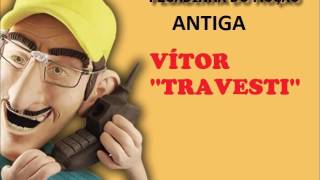 Mução- Vítor Travesti Pegadinha Antiga
