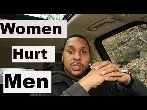 Video: Why Does A Woman Hurt A Man?