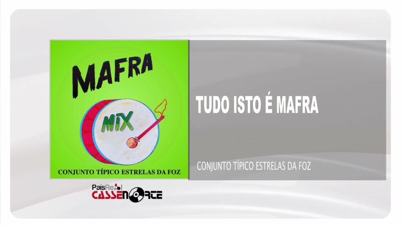 Conjunto Típico Estrelas Da Foz - Tudo Isto É Mafra