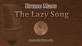 The Lazy Song - Bruno Mars (Acoustic Karaoke)