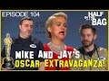 Half in the Bag Episode 104: The 2016 Oscars