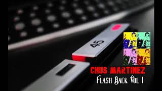 Chus Martinez "Flash Back" Vol 1