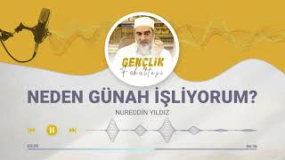 Neden Günah İşli̇yorum? Gençlik Fakültesi 7.Bölüm Nureddin Yıldız