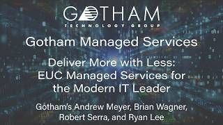 Deliver More with Less: EUC Managed Services for the Modern IT Leader