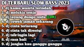 DJ TERBARU (KAMU WANITA TERINDAH) SLOW BASS 2023