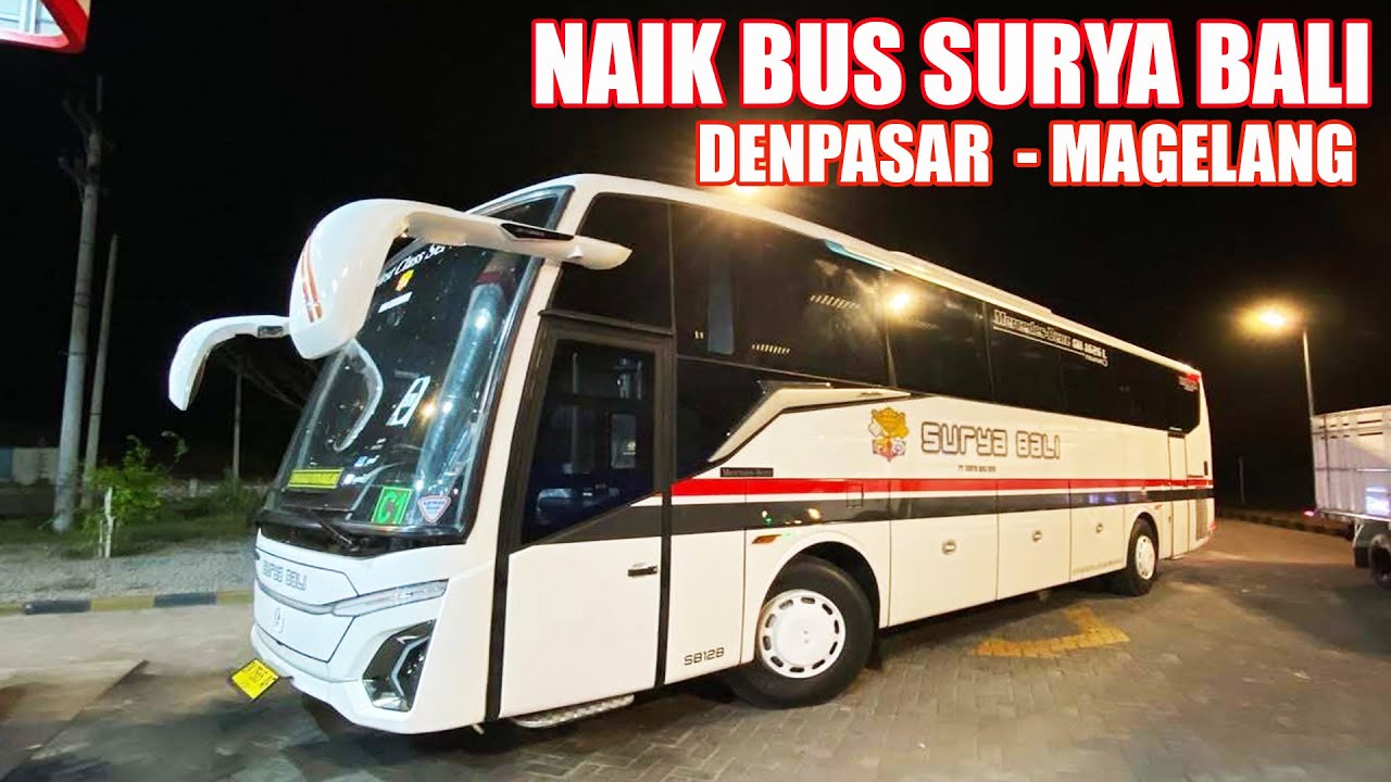 NAIK BUS SURYA BALI DENPASAR - MAGELANG CUMA 350 RIBU FASILITAS  FIRST CLASS ??? BANYAK CEMILANNYA