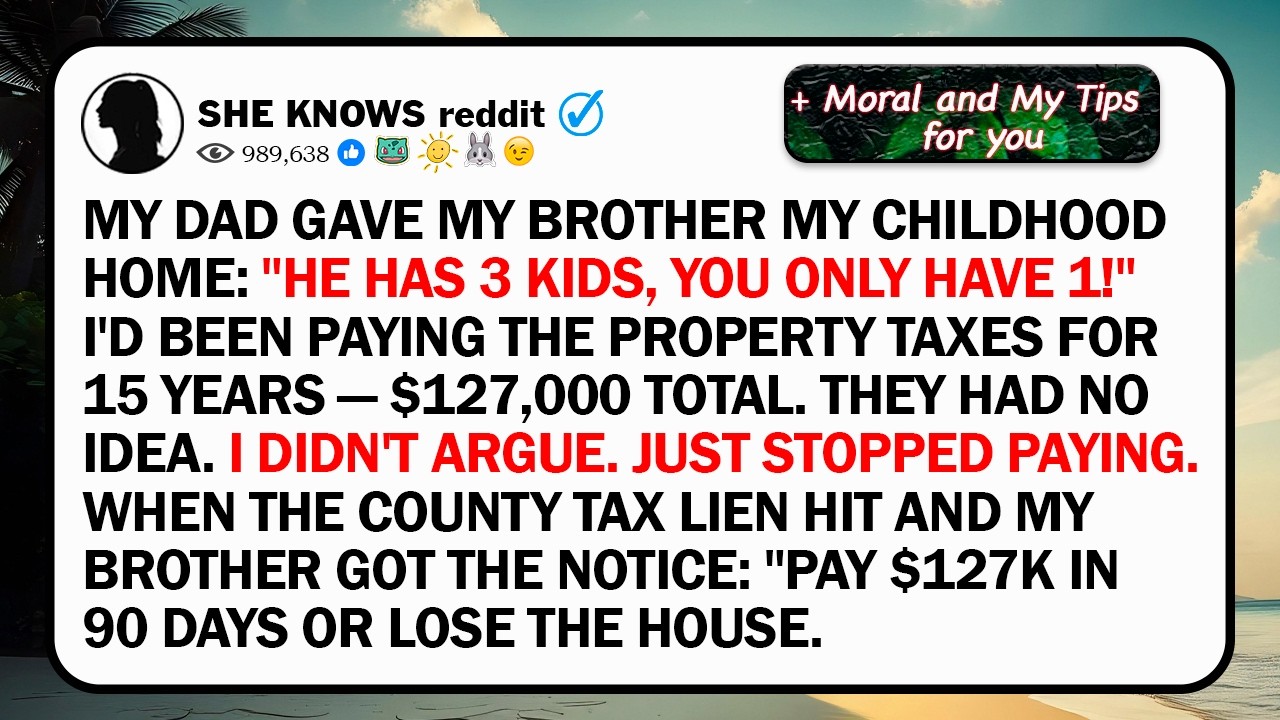 My Dad Gave My Brother My Childhood Home: 