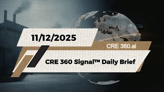 CRE360 Signal Daily Brief | November 12, 2025: Capital Moves