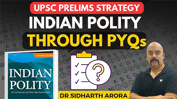 Indian Polity Through MCQs & PYQs | Dr Sidharth Arora | UPSC Prelims Strategy, Tips & Tricks