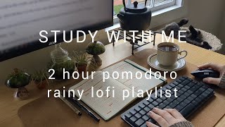 2 HOUR STUDY WITH ME | rainy lofi playlist | pomodoro 25/5