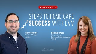 Axxess | Steps to Home Care Success with EVV