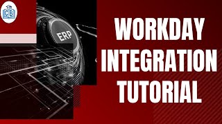 Workday Integration Tutorial | Workday Integration Training | Workday Course | CyberBrainer