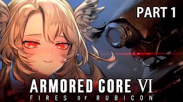 【 ARMORED CORE VI FIRES OF RUBICON || PLAYING ON RELEASE 】ABIDE WITH RUBICON BAYYBBEEEE 【 PART 1 】