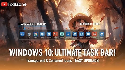How to Make Windows Taskbar Transparent and Center Icons