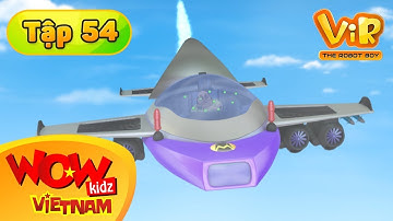 Cậu Bé Robot Tập 54 - Vir Đại Chiến Rô Bốt Phi Cơ - Phim Hoạt Hình Tiếng Việt - Vir : The Robot Boy