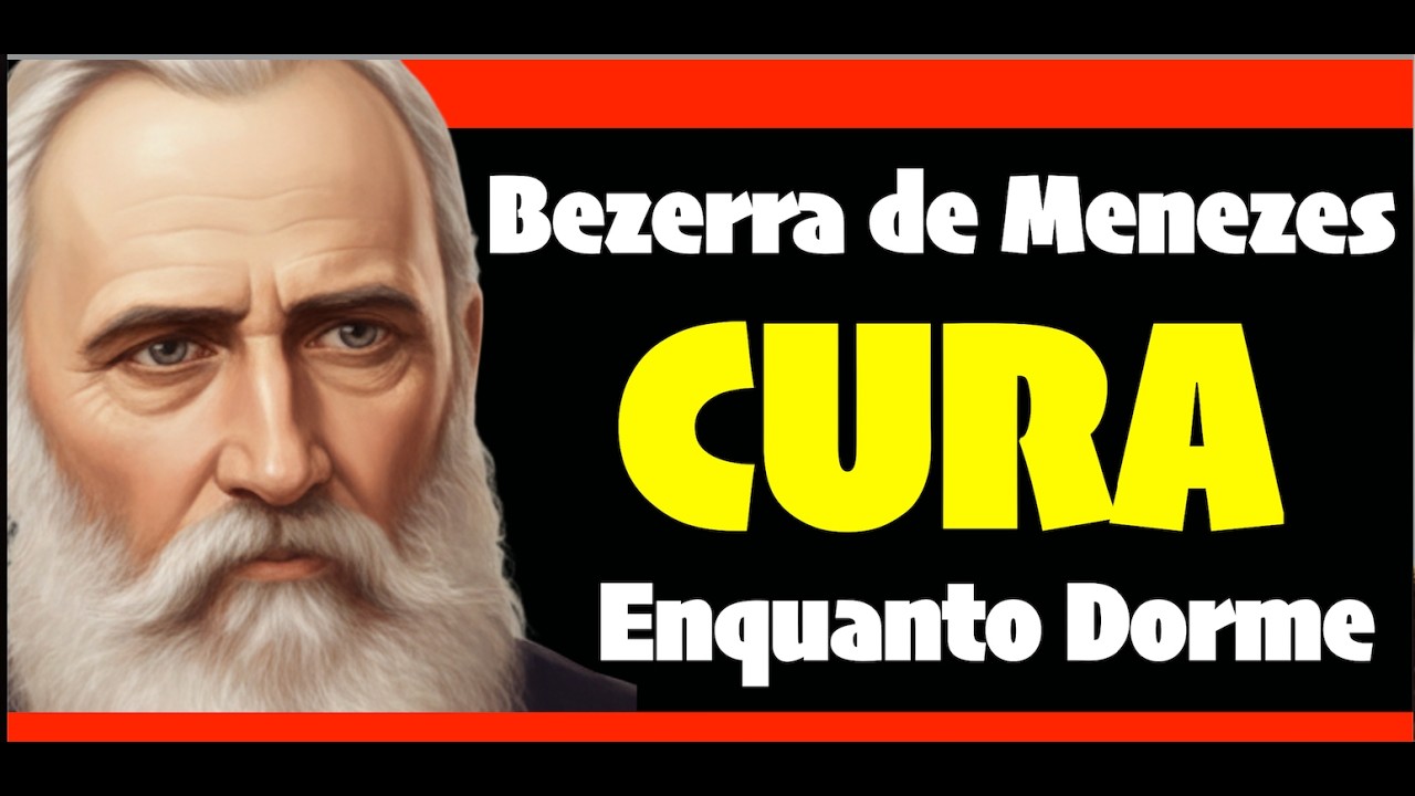 Bezerra de Menezes Cura Espiritual Enquanto Dorme