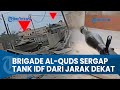 Momen menegangkan brigade alquds sergap tank idf dari jarak dekat lalu pasang jebakan tersembunyi