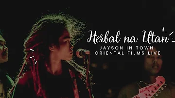 Jayson in Town - Herbal na Utan by Halamana - Oriental Films
