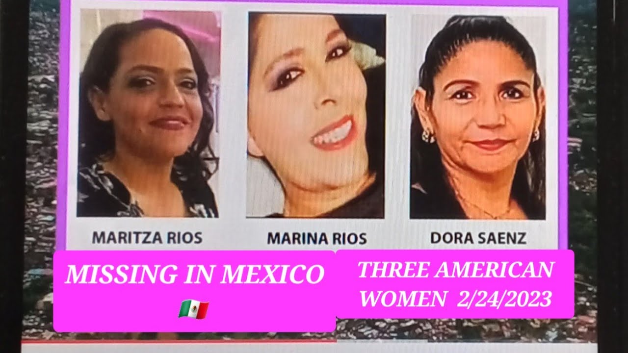 Missing In Mexico Three American Women Psychic Reading 3/11/23 - YouTube