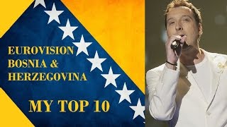 Video thumbnail of "Bosnia & Herzegovina in Eurovision - My Top 10 [2000 - 2016]"