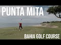 Punta Mita Golf Club | Bahia Course