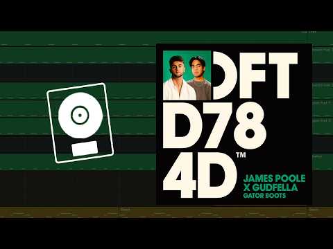 James Poole & GUDFELLA – Gator Boots (Logic Pro Remake)