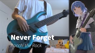 [Bass Cover] Never Forget (FULL) - Bocchi the Rock
