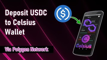 Deposit USDC to Celsius via Polygon Network