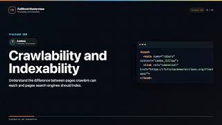 Crawlability and Indexability Explained | FullStack Masterclass Frontend SEO Course