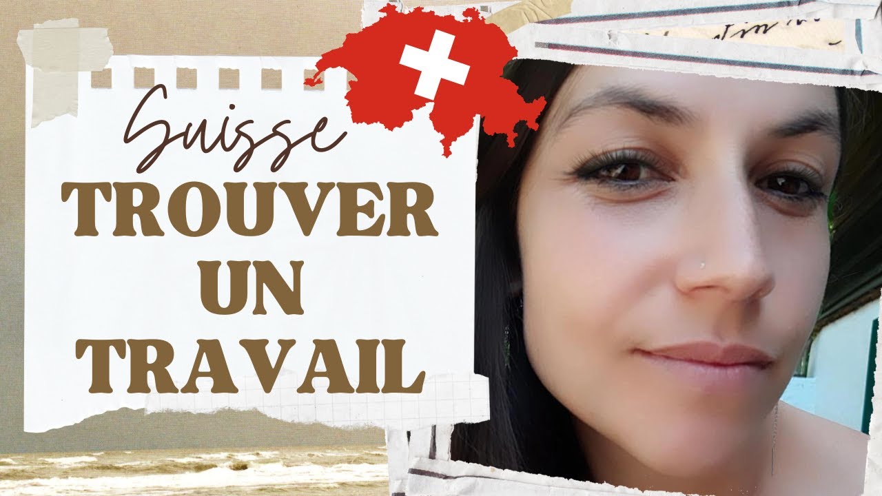 COMMENT TROUVER UN TRAVAIL EN SUISSE 🇨🇭 EN 2024 ? - YouTube