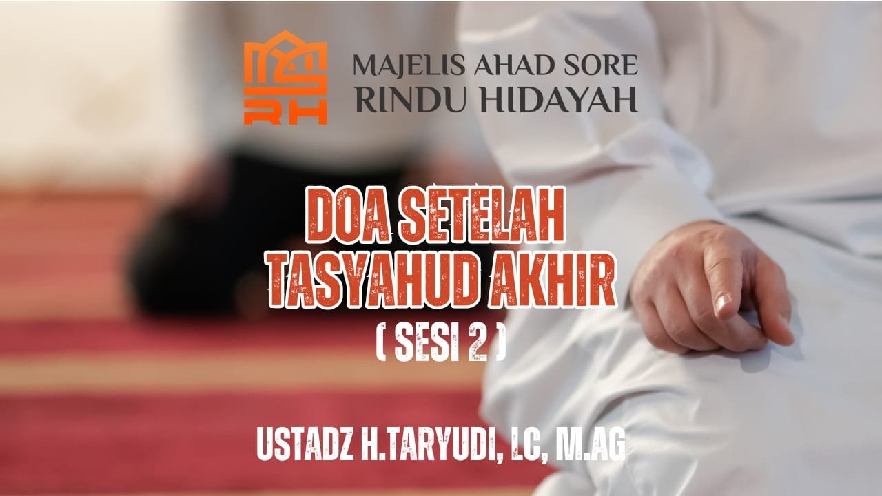 Pratinjau video Doa Setelah Tasyahud Akhir (Sesi 2)
