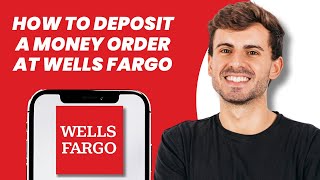 How to Deposit a Money Order at Wells Fargo