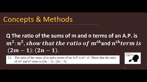 The ratio of the sums of m and n terms of an A.P. is m^2:n^2, show that the ratio of m^th and ...