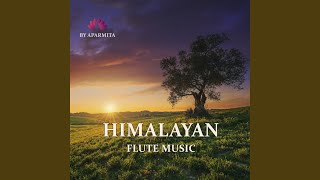 Himalayan Flute Music Epi. 104